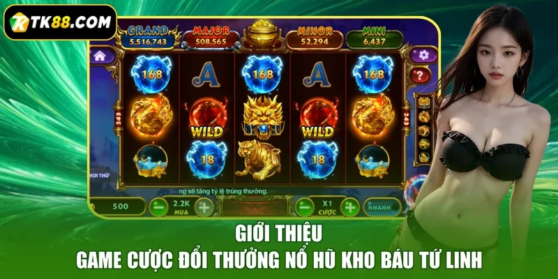Giới thiệu game cược đổi thưởng nổ hũ kho báu Tứ Linh